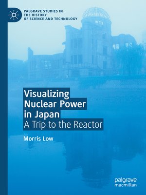 cover image of Visualizing Nuclear Power in Japan